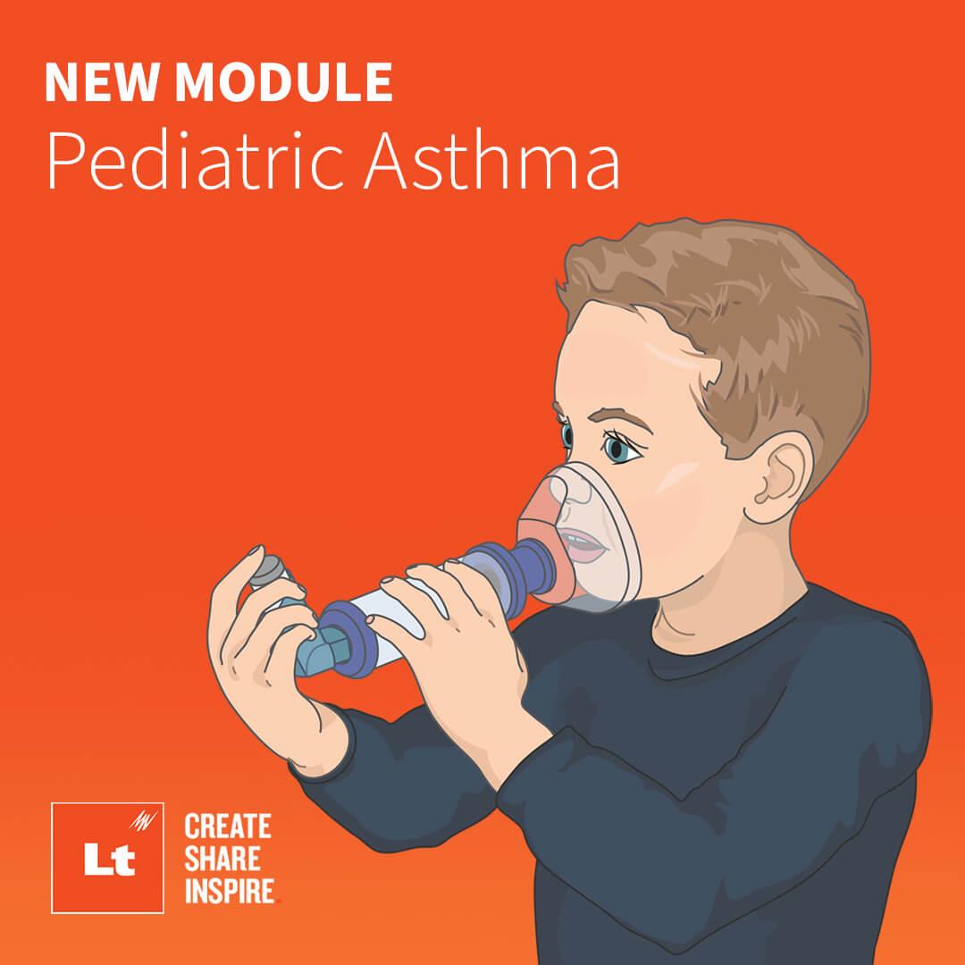 An illustration of a child using an inhaler against an orange background. The text on the image reads, "NEW MODULE Pediatric Asthma" and there is an Lt logo with the tagline, "Create Share Inspire" at the bottom-right of the image.