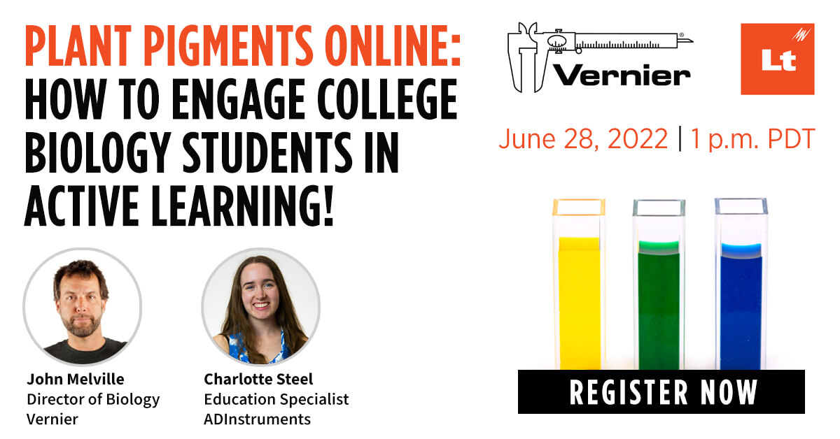 The image contains the title of the webinar, "Plant pigments online: How to engage college biology students in active learning!" . There are photos of John Melville and Charlotte Steel, the speakers. There are the Vernier and Lt logos, and three cuvettes.