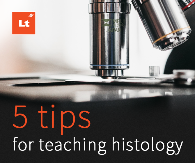 A photograph of a microscope with the Lt logo overlaid in the top left corner and the text "5 tips for teaching histology" at the bottom of the image.